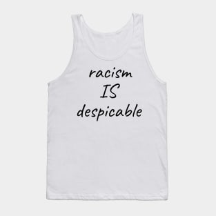 racism is despicable Tank Top